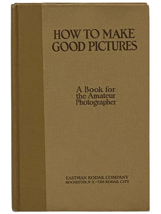 Kodak 年刊《How to Make Good Pictures》封面，出版于 Rochester 的 Eastman Kodak Company，发行超过 50 年